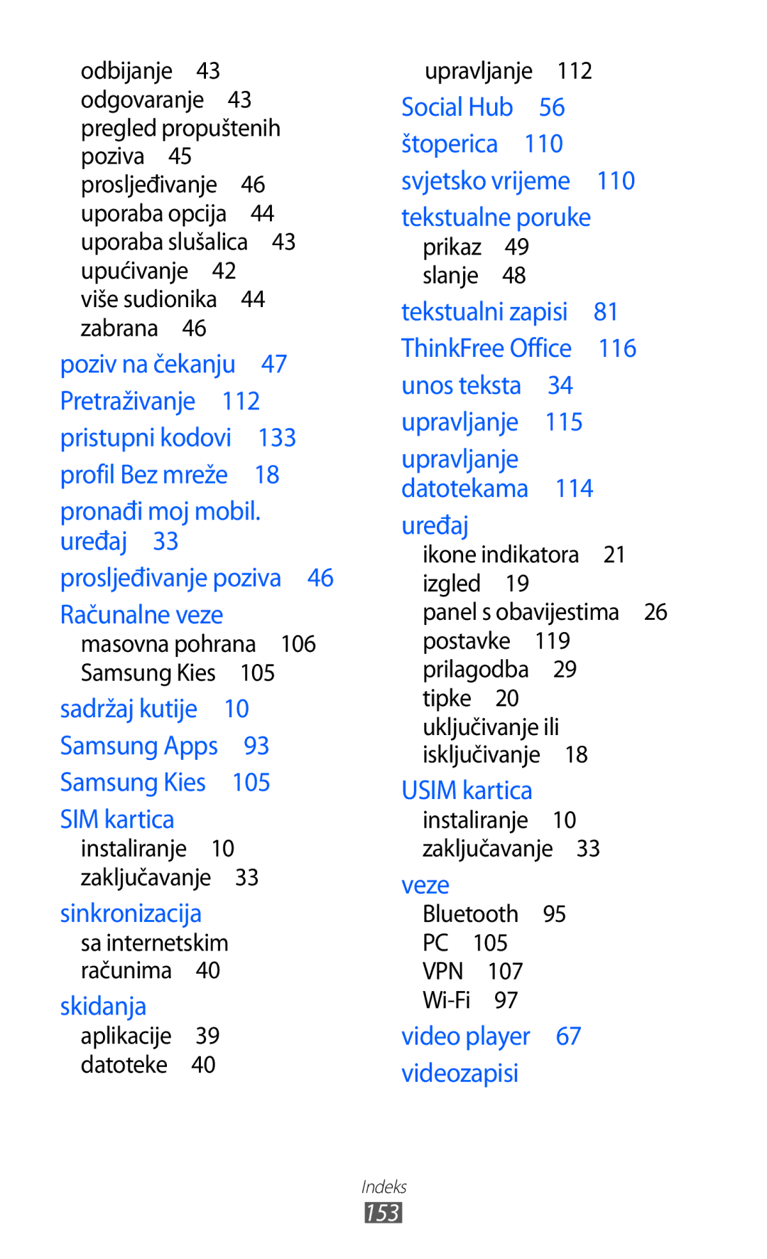 Samsung GT-S6500ZYDBON, GT-S6500HADTWO, GT2S6500HADVIP, GT-S6500HADVIP, GT2S6500ZYDCRO, GT-S6500ZYDVIP manual Pretraživanje  